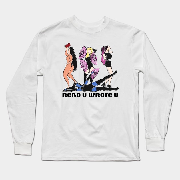 Read U Wrote U Long Sleeve T-Shirt by fsketchr